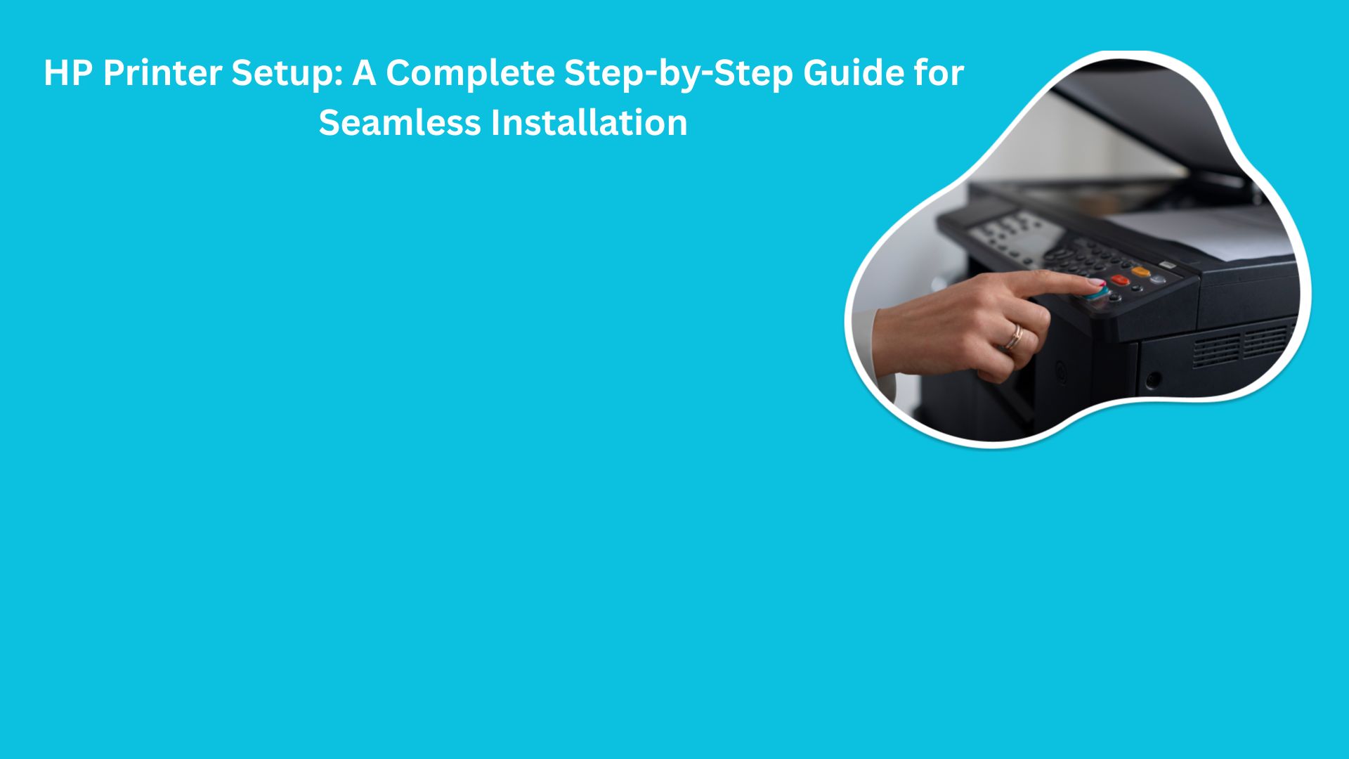 hp printer setup-and installation guide